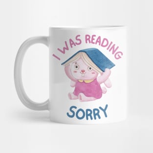 sorry i was reading, booknerd, reader Mug